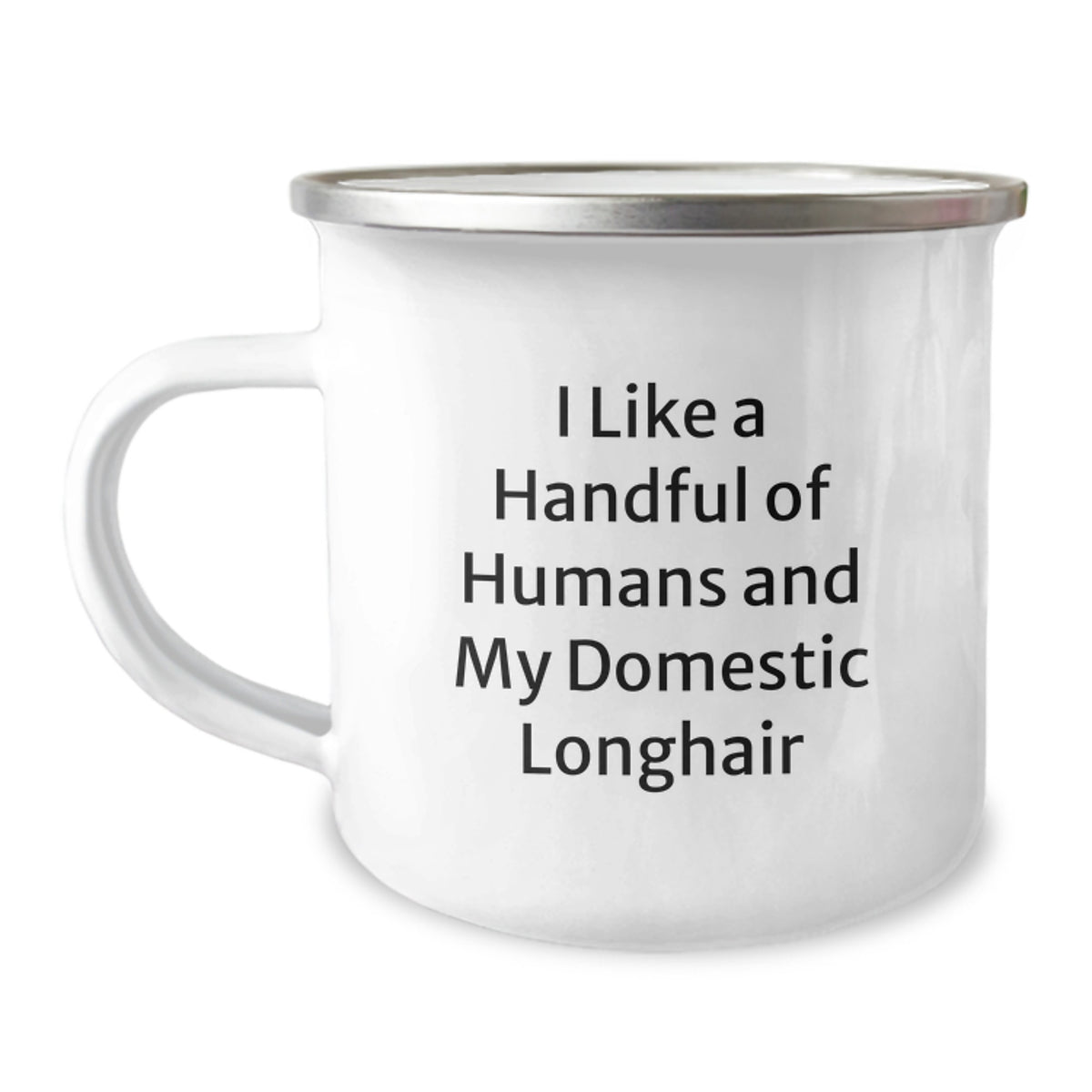 Domestic Longhair Cat Camping Mug, Christmas Unique Gifts from Friends for Men, Women, Family, Funny Quote 'I Like A Handful Of Humans And My Domestic Longhair' - Image 1