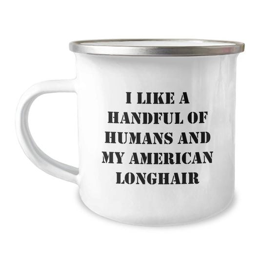 American Longhair Cat Camping Mug - Funny Quote for Mom, Unique Gifts from Family, Friends for American Longhair Cat Lovers on Mother's Day - Image 1