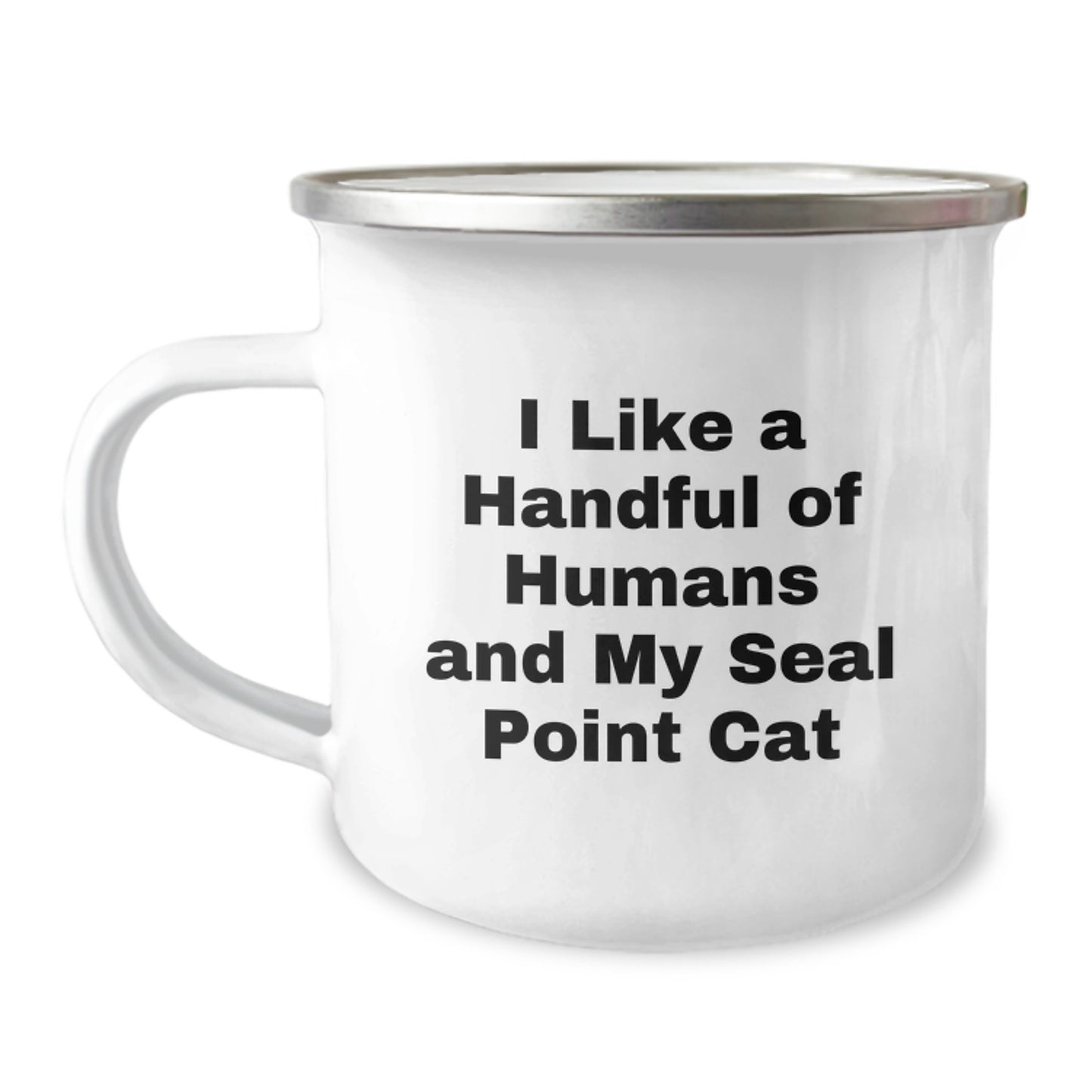 Funny Seal Point Cat Birthday Unique Gifts from Men to Friends - Seal Point Cat Camping Mug, I Like A Handful Of Humans And My Seal Point Cat - Image 1
