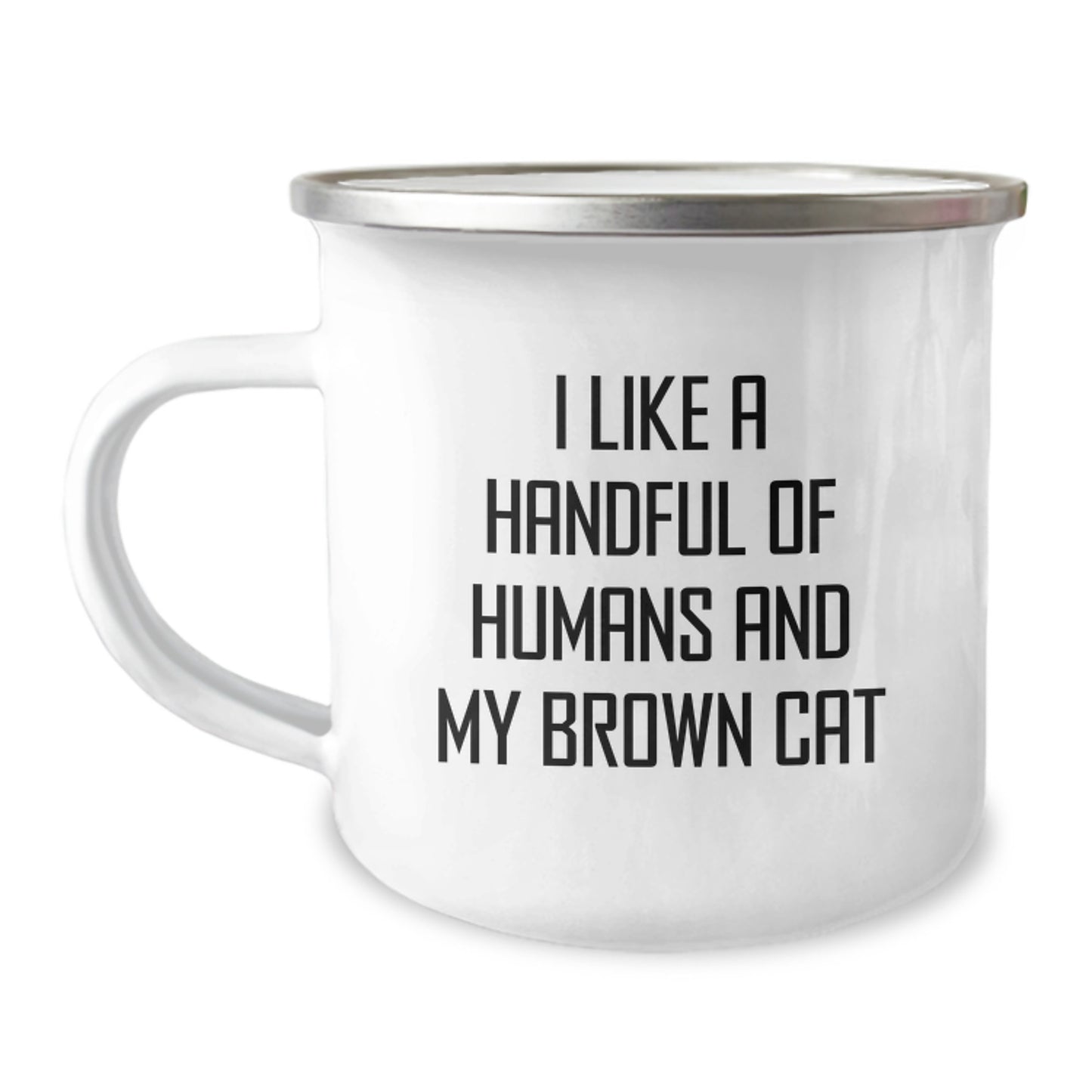 Funny Brown Cat Lover Gifts from Men for Brown Cat Enthusiasts Birthday Unique Presents Camping Mug - I Like A Handful Of Humans And My Brown Cat - Image 1