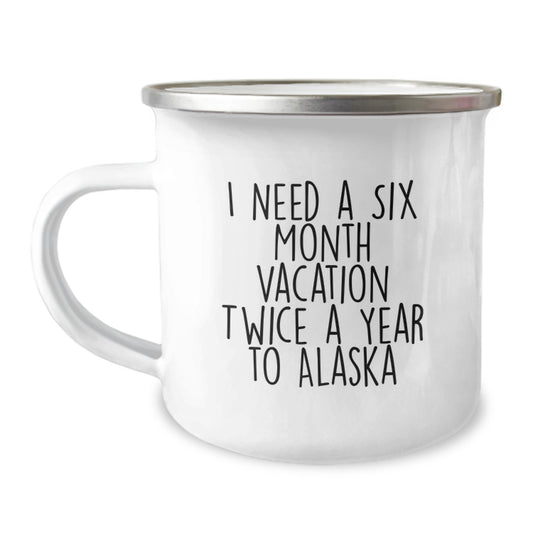 Alaska Camping Mugs - Funny Quote Gifts from Men to Women for Mom on Mother's Day - Image 1