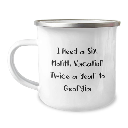 Georgia Lover's Camping Adventure, Six Month Getaway, Funny Quote Gifts from Mom to Daughter, Unique Mother's Day Unique Gifts for Friends and Family, 12 oz Stainless Steel Camping Mug - Image 1