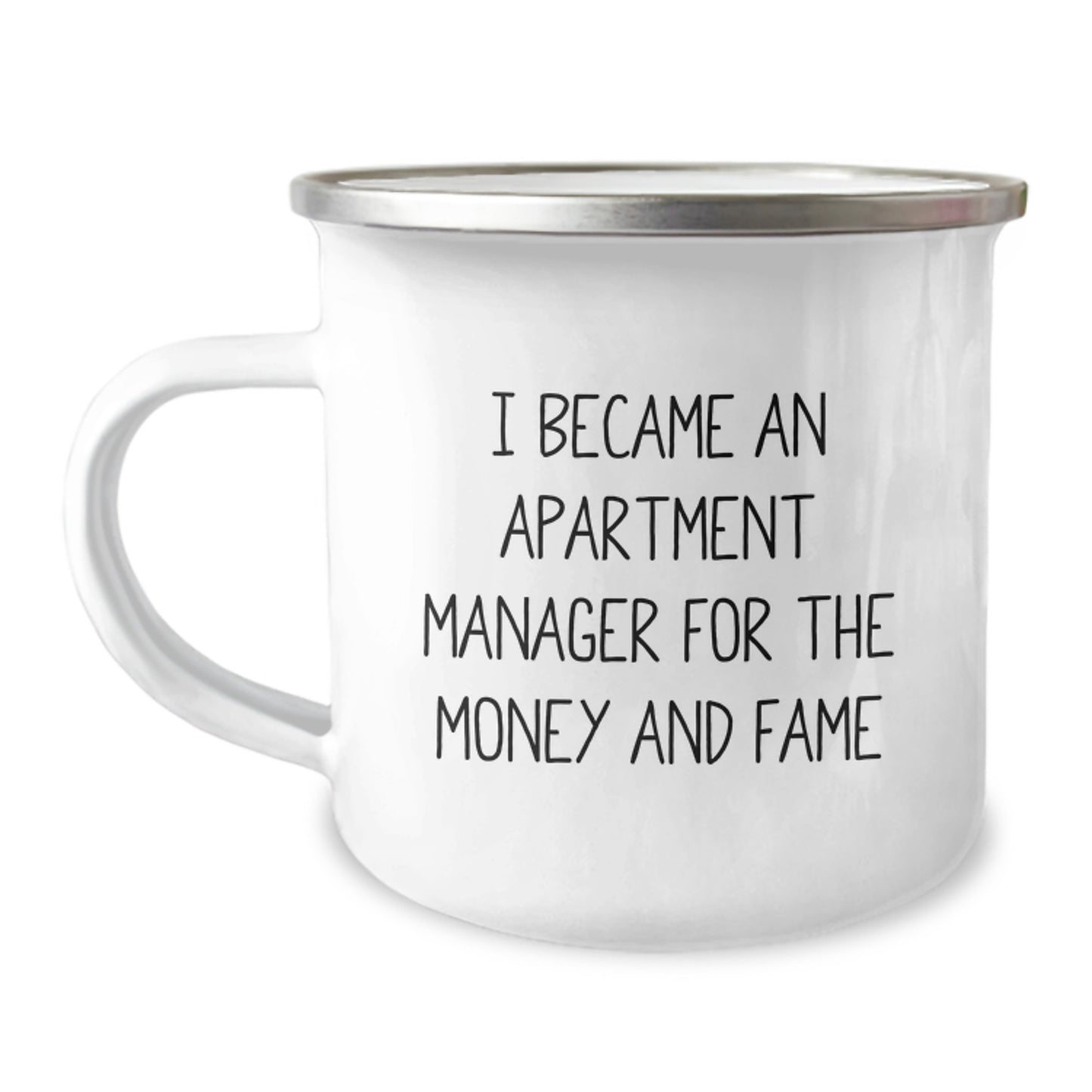 Funny Apartment Manager Gifts for Men - 'I Became An Apartment Manager For The Money And Fame' Camping Mug for Mom's Unique Gifts, Gifts from Family to Apartment Manager - Image 1