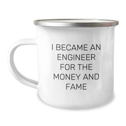 Funny Engineer Gifts for Mom - Camping Mug with I Became An Engineer For The Money And Fame Quote, Unique Mother's Day Unique Gifts from Family to Women Engineers - Image 1