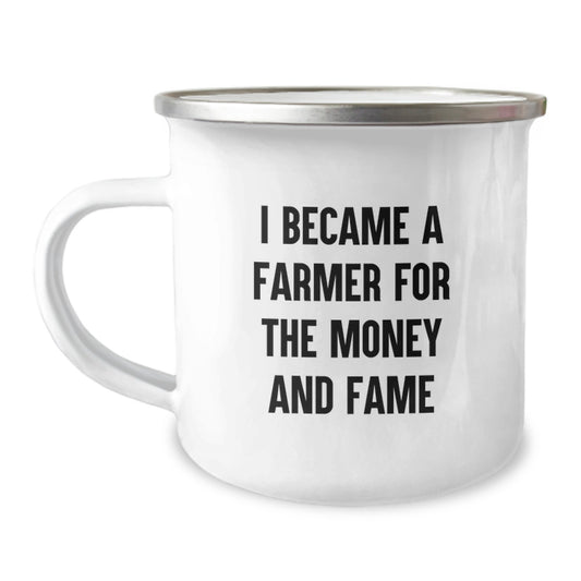 Funny Gifts from Men to Farmer Friends for Mother's Day Camping Mug - 'I Became A Farmer For The Money And Fame' - Image 1