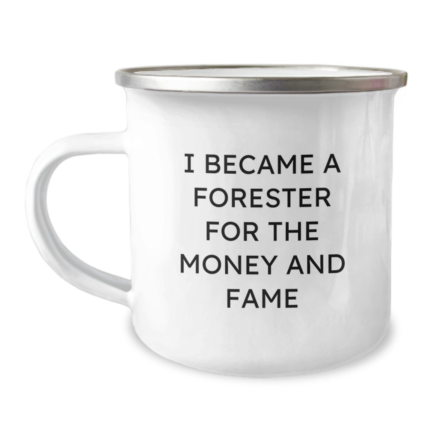 Funny Forester Gifts from Men to Foresters on Valentine's Unique Camping Mugs with I Became A Forester For The Money And Fame Quote - Image 1