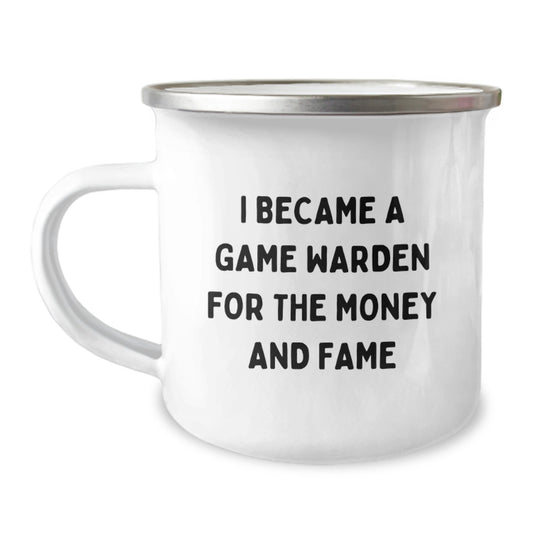 Funny Game Warden Gifts for Him from Family, Unique Camping Mug for Dad's Mom's Day, I Became A Game Warden For The Money And Fame - Image 1