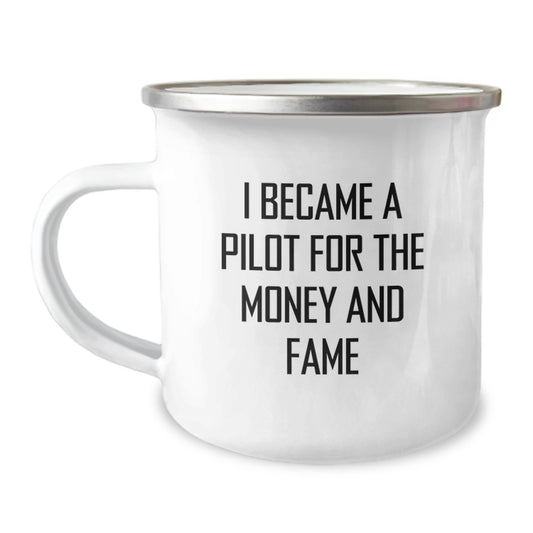 Funny Pilot Gifts for Mother's Day - 'I Became A Pilot For The Money And Fame' Camping Mug, Unique Pilot Mugs for Women, Fun Pilot Coffee Mug - Image 1