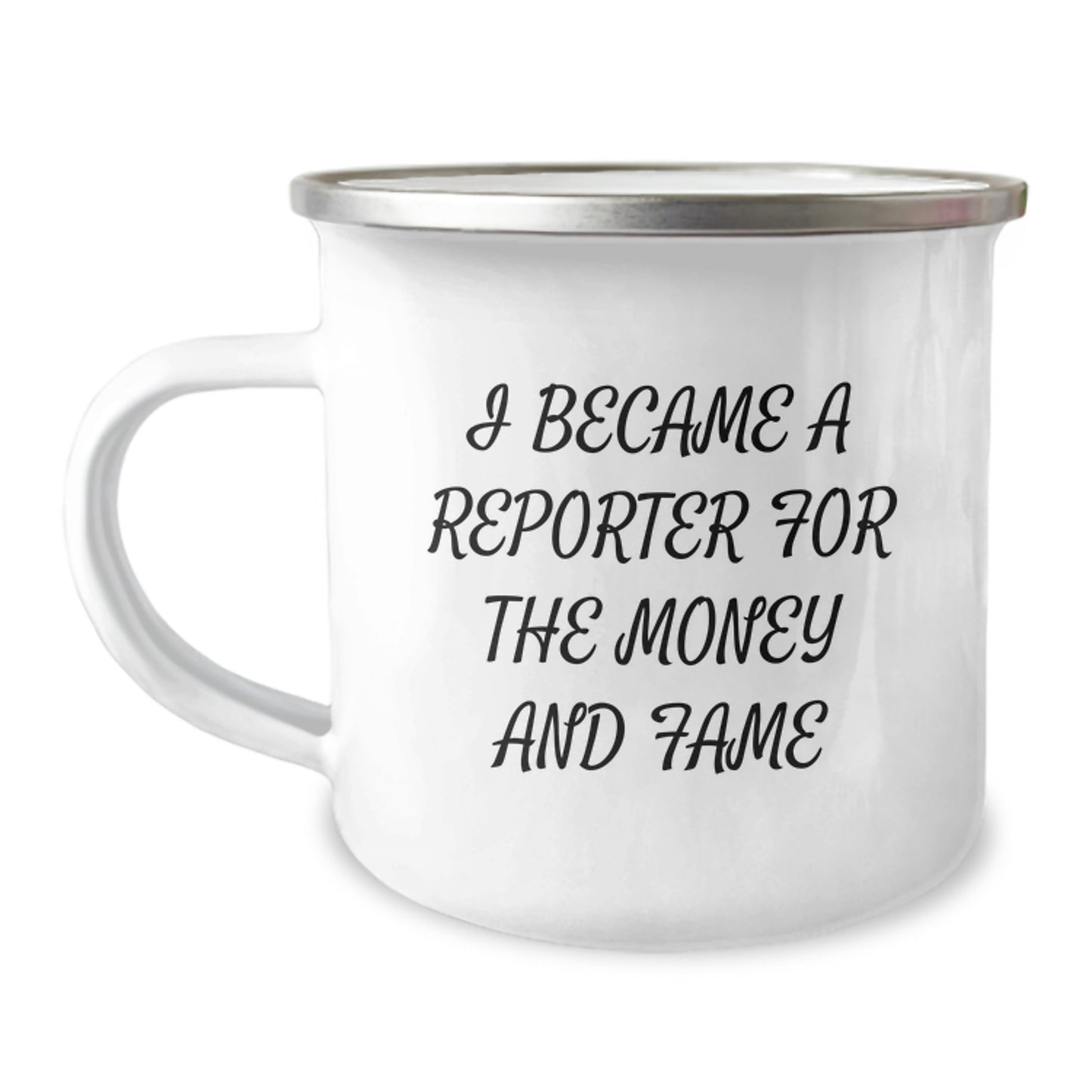Funny Reporter Gifts for Mom, Camping Mug 'I Became A Reporter For The Money And Fame', Unique Mother's Day Unique Gifts from Men to Women - Image 1