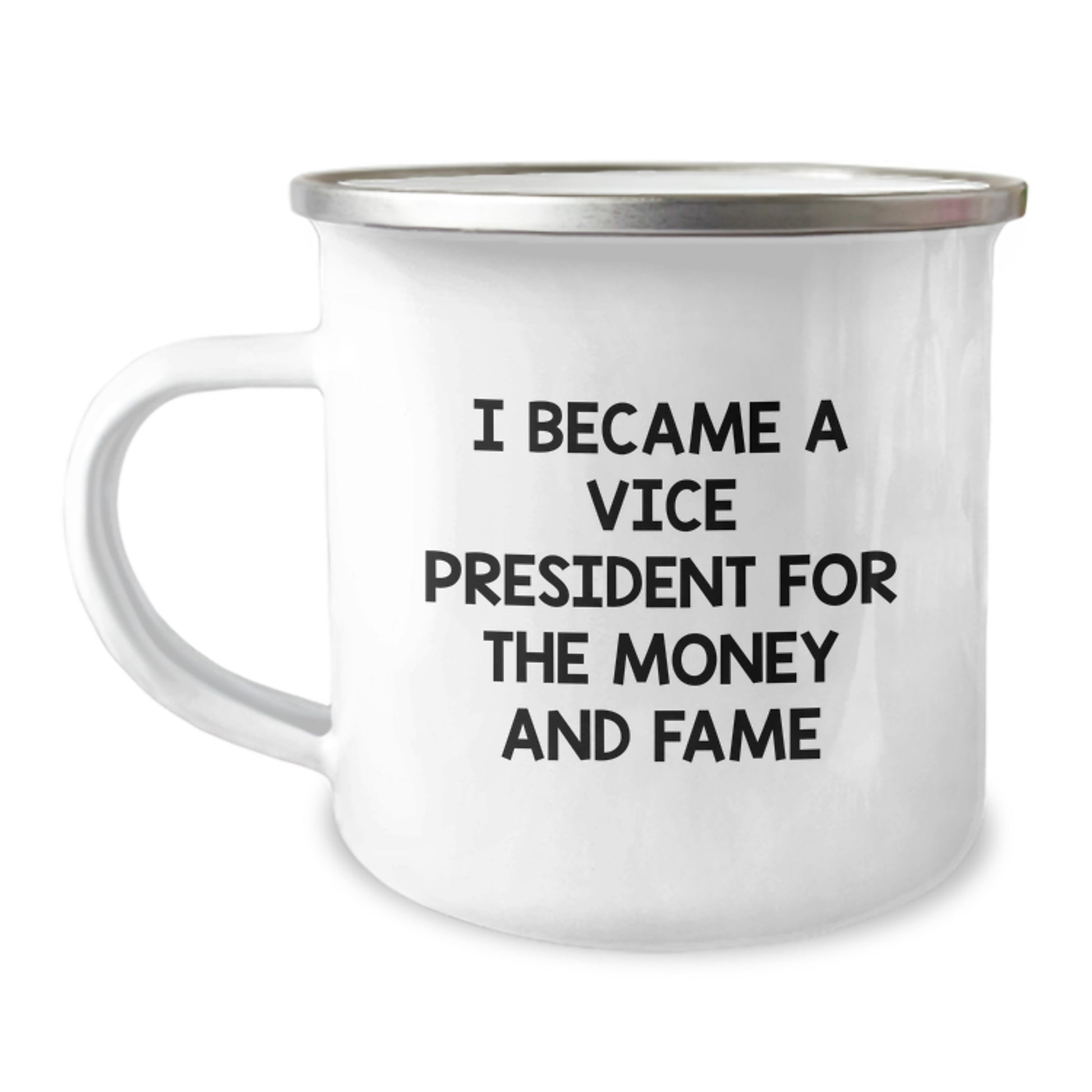 Funny Vice President Gifts for Men Valentine's Unique Camping Mugs, I Became A Vice President For The Money And Fame, Gifts from Men to Vice President Friends - Image 1