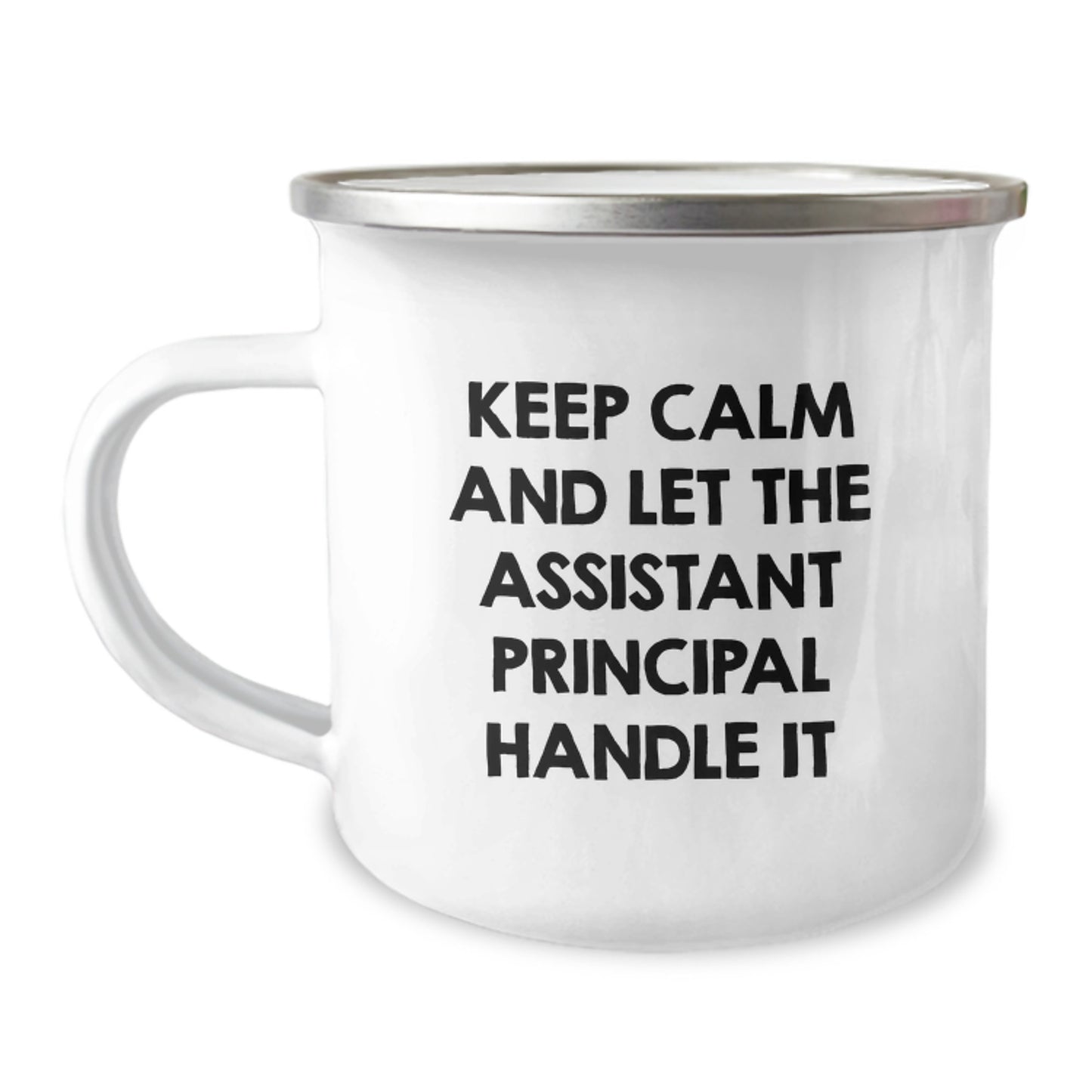 Funny Keep Calm Assistant Principal Gifts for Men Women Friends Coworkers on Mother's Day Camping Mug - Stainless Steel Enamel Finish - Image 1