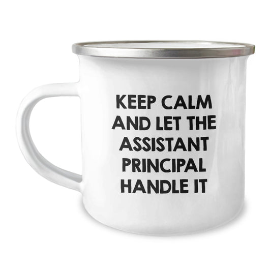 Funny Keep Calm Assistant Principal Gifts for Men Women Friends Coworkers on Mother's Day Camping Mug - Stainless Steel Enamel Finish - Image 1