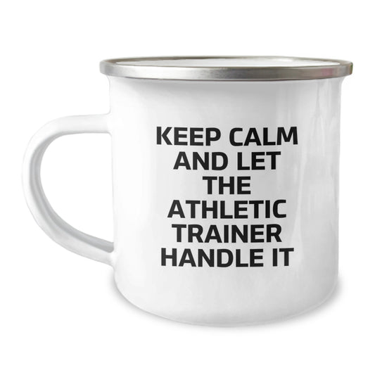 Funny Gift for Athletic Trainer, Keep Calm And Let The Athletic Trainer Handle It, Mother's Day Unique Gifts from Friends and Family - Image 1