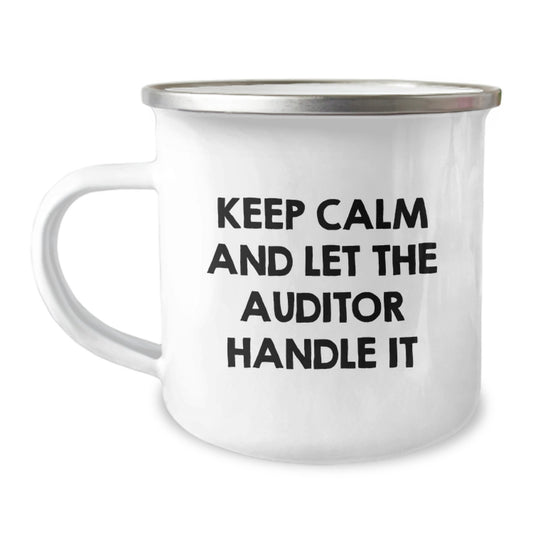 Funny Auditor Gifts for Dad, Keep Calm And Let The Auditor Handle It, 12 oz Camping Mug for Men - Unique Father's Day Unique Gifts from Family - Image 1