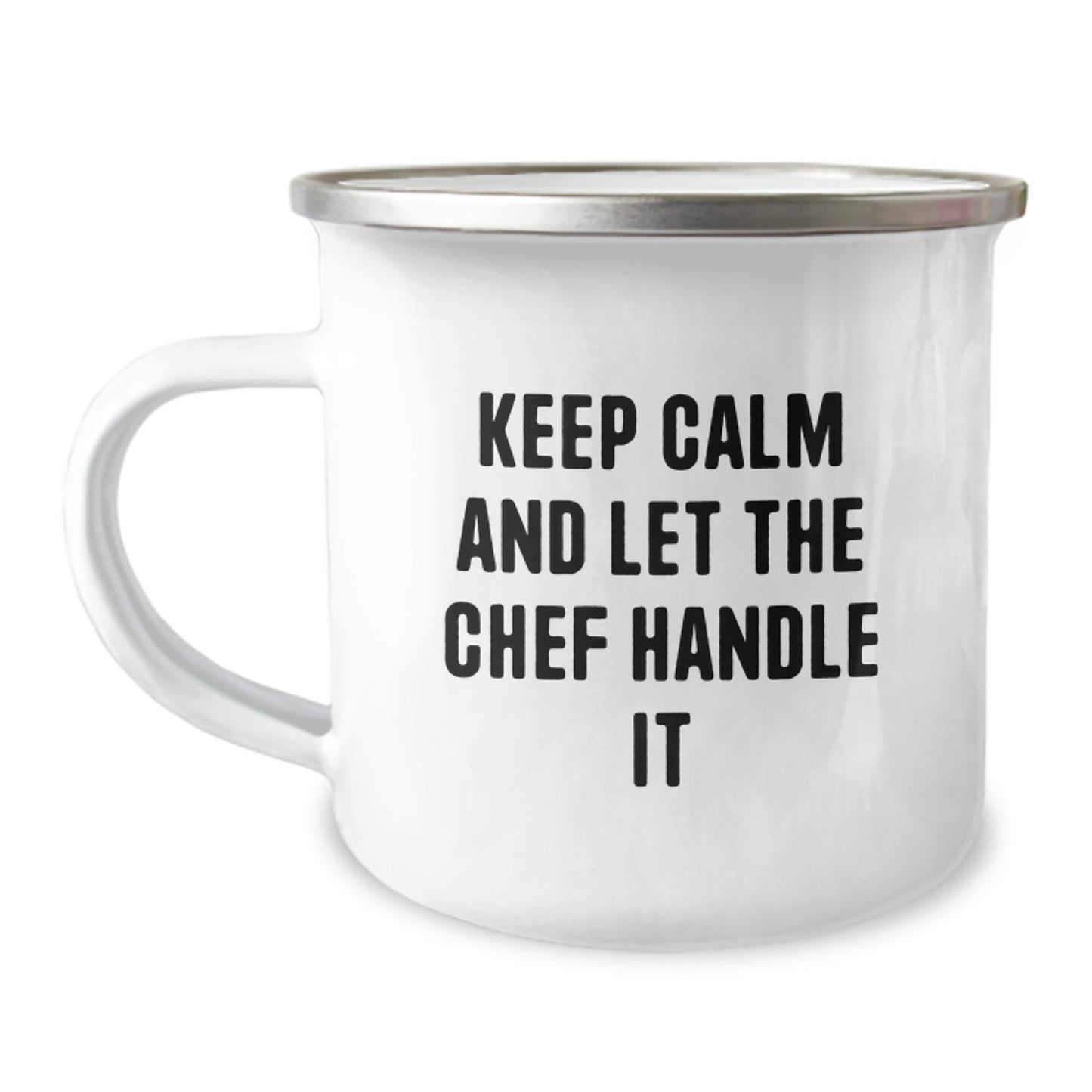 Funny Chef Camping Mug Gifts from Men to Mother's Day Unique Gifts for the Woman Who Loves Cooking Keep Calm And Let The Chef Handle It - Image 1