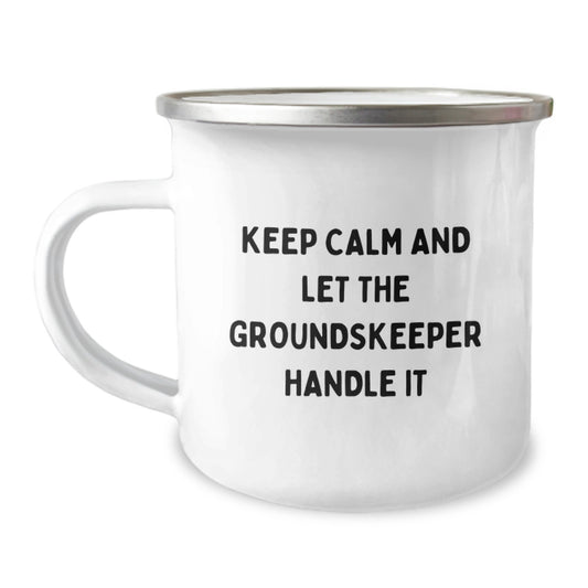 Funny groundskeeper Gifts - Keep Calm And Let The groundskeeper Handle It, Unique Mother's Day Unique Gifts for groundskeeper Women, Camping Mug with Inspirational Quote for groundskeeper Men - Image 1