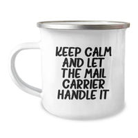 Load image into Gallery viewer, Funny Mail Carrier Camping Mug Gifts from Friends, Funny Keep Calm Camping Mug Valentine's Unique Gifts for Mail Carrier - Image 1
