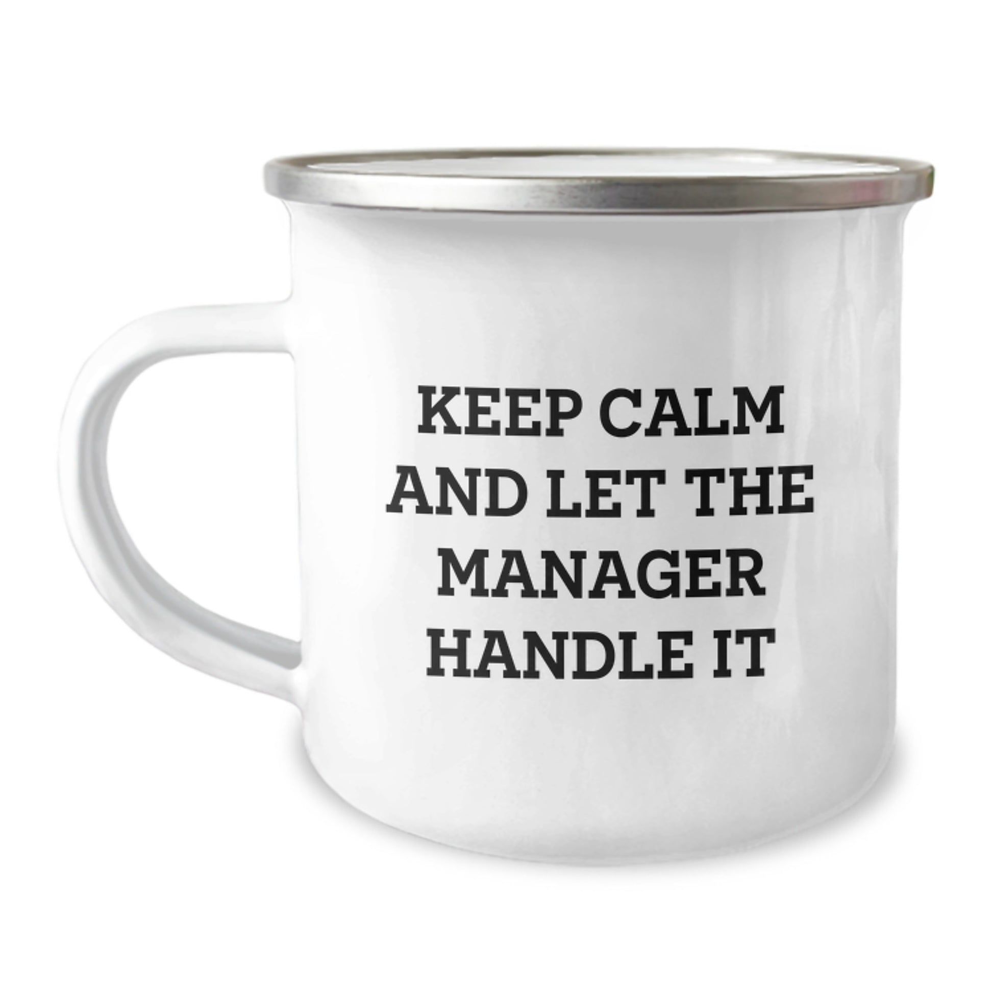 Funny Gifts from Men to Manager - Mother's Day Unique Gifts for Manager - Funny Camping Mug - 'Keep Calm And Let The Manager Handle It' - Image 1