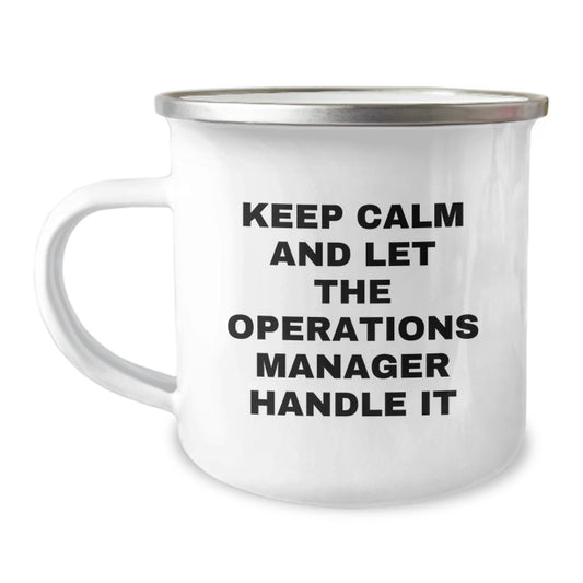 Gifts from Family, Funny Operations Manager Camping Mug - Mother's Day Unique Gifts for Operations Manager, Keep Calm And Let The Operations Manager Handle It, Camping Mug for Operations Manager Men - Image 1