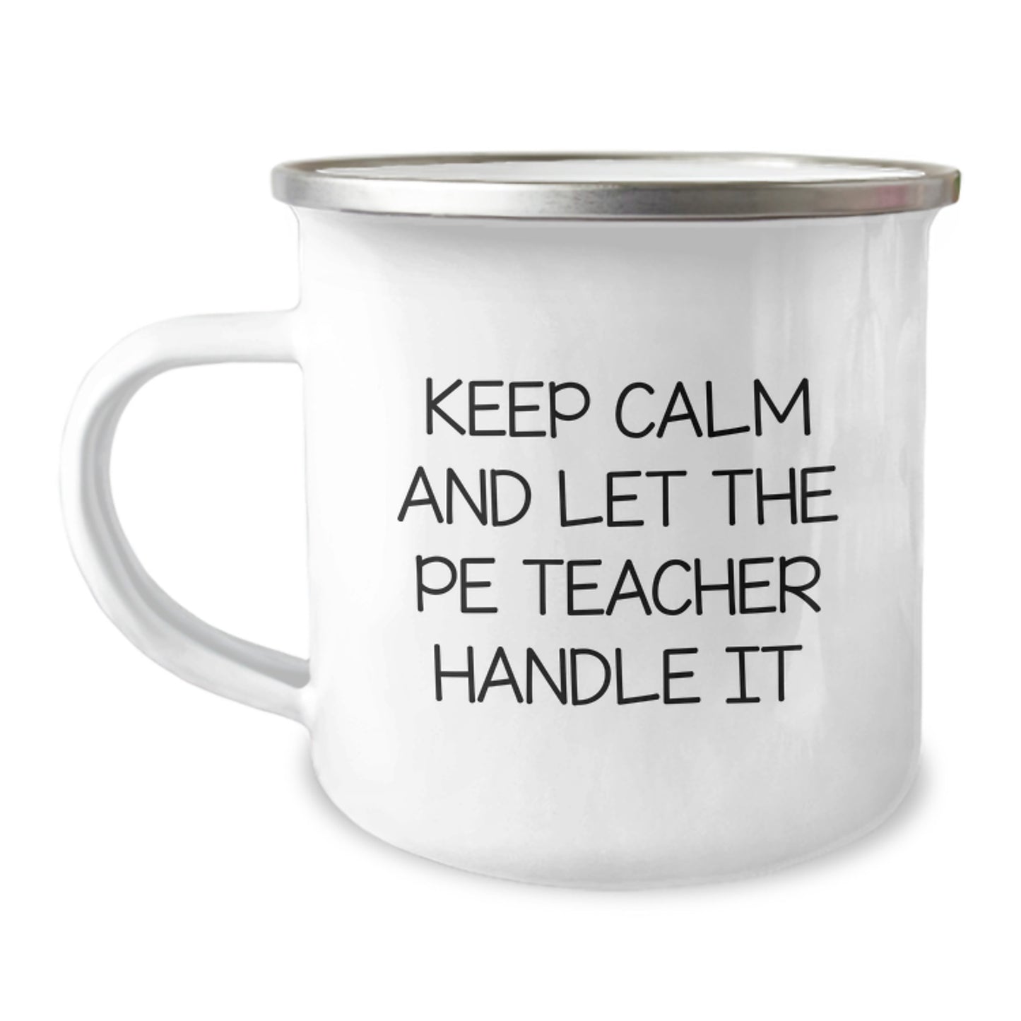Funny PE Teacher Gifts for Him, Keep Calm and Let the PE Teacher Handle It Camping Mug for Dad, Perfect for Father's Day Unique Gifts from Men - Image 1