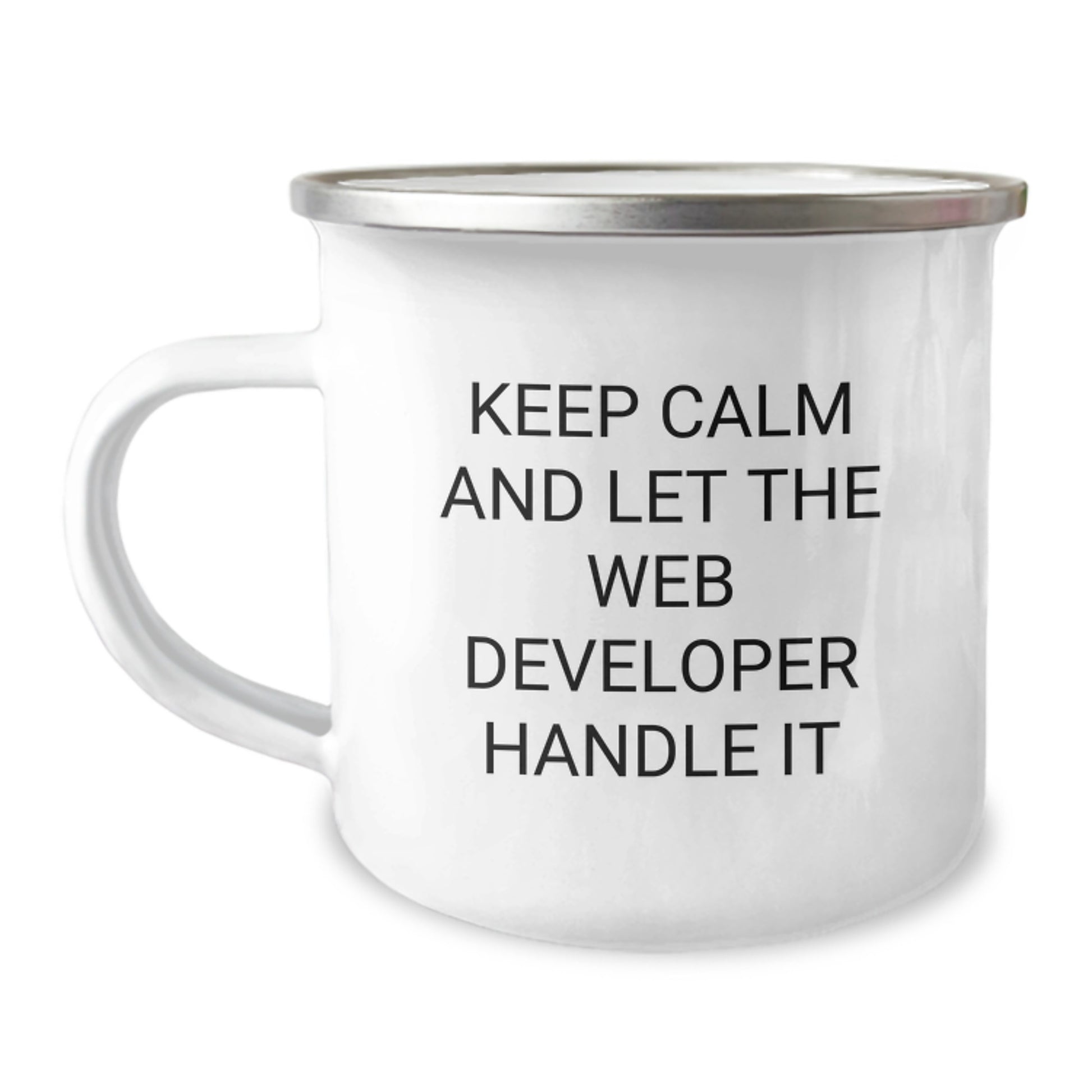 Funny Web Developer Gifts from Friends to Web Developer on Mother's Day Camping Mug - Keep Calm And Let The Web Developer Handle It - Image 1