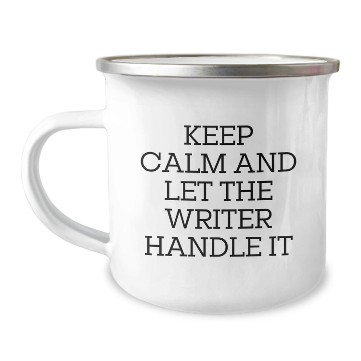 Gifts from Friends, Unique Writer Camping Mug, Keep Calm And Let The Writer Handle It, Perfect for Mother's Day - Image 1