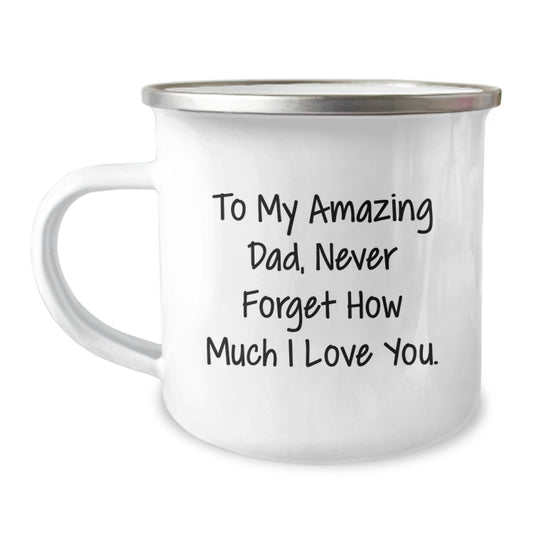 Dad Camping Mug, Funny Quote for Amazing Dad, Heartfelt Gift for Dad on Valentine's - Image 1
