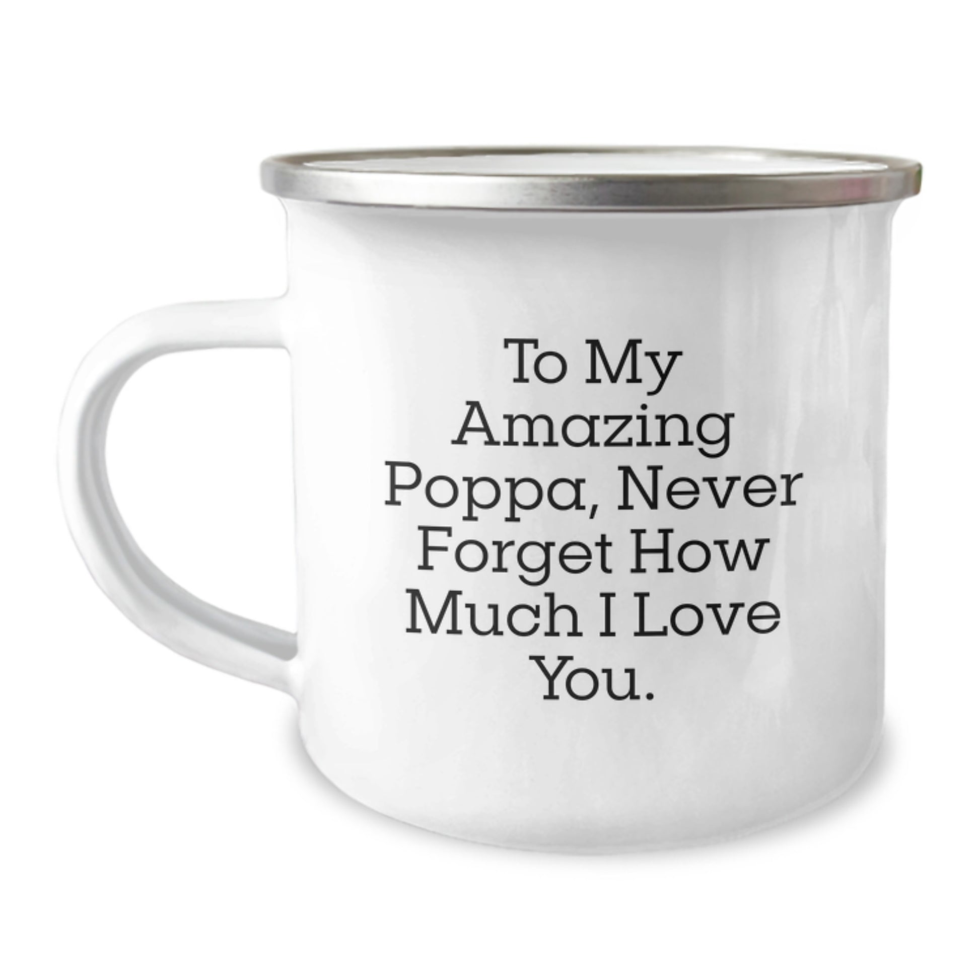 Funny Poppa Gifts, Unique Mother's Day Unique Gifts from Family, To My Amazing Poppa Never Forget How Much I Love You, Camping Mug for Dad - Image 1