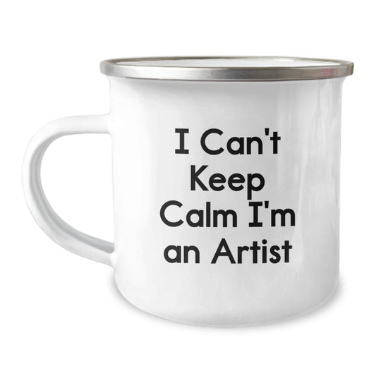 Funny Artist Gifts for Her - I Can't Keep Calm I'm An Artist Camping Mug, Unique Mother's Day Unique Gifts from Family to Artist - Image 1