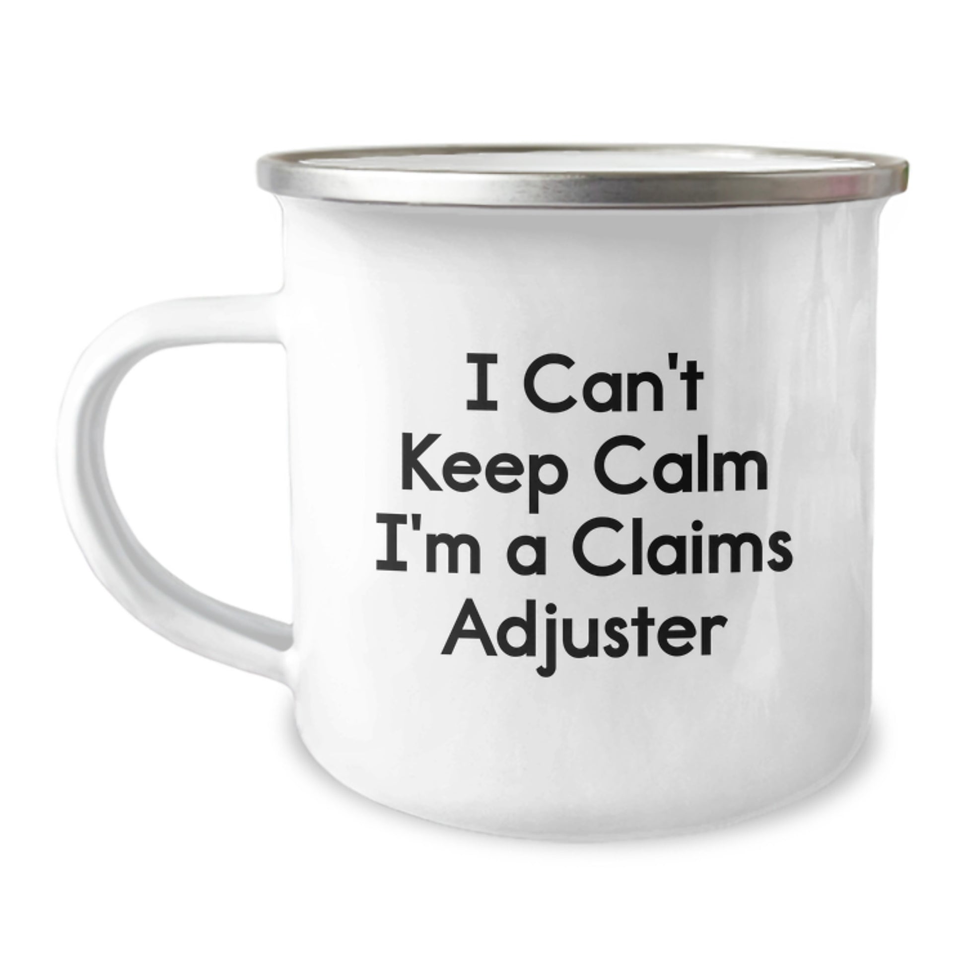 Funny Claims Adjuster Gifts, Mother's Day Unique Gifts from Friends for Claims Adjuster, Camping Mug with I Can't Keep Calm I'm A Claims Adjuster - Image 1
