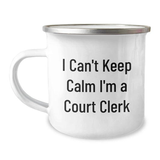 Funny Court Clerk Gifts for Court Clerk Lover from Friends, Mother's Day Unique Camping Mug with I Can't Keep Calm I'm A Court Clerk Quote, Ideal Gift for Court Clerk, Camping Mug - Image 1