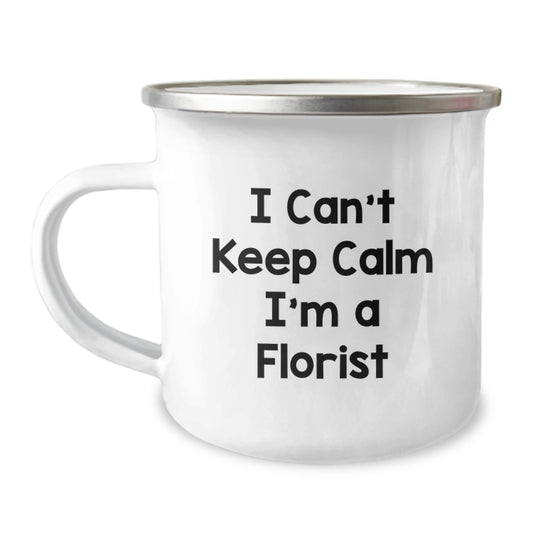 Funny Florist Gifts from Men to Women, I'm A Florist Camping Mug for Valentine's Unique Gifts - Image 1