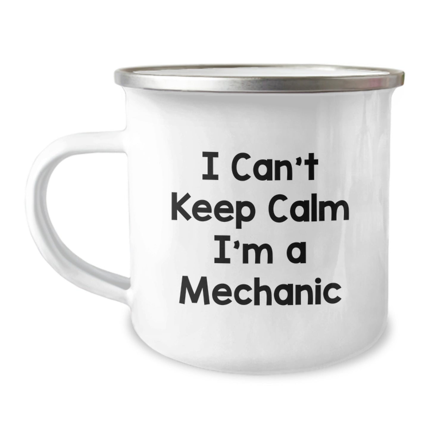 Mechanic Funny Gifts from Men to Mechanic Friends on Birthday Unique Camping Mug - I Can't Keep Calm I'm A Mechanic - Image 1