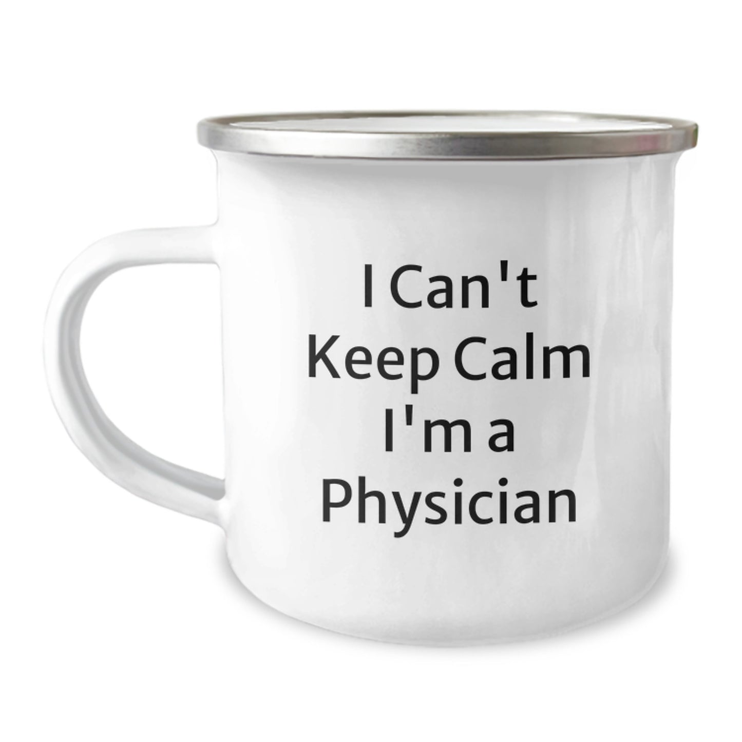 Funny Physician Gifts from Men - I Can't Keep Calm I'm A Physician Funny Camping Mug for Physician Friends on Valentine's - Image 1