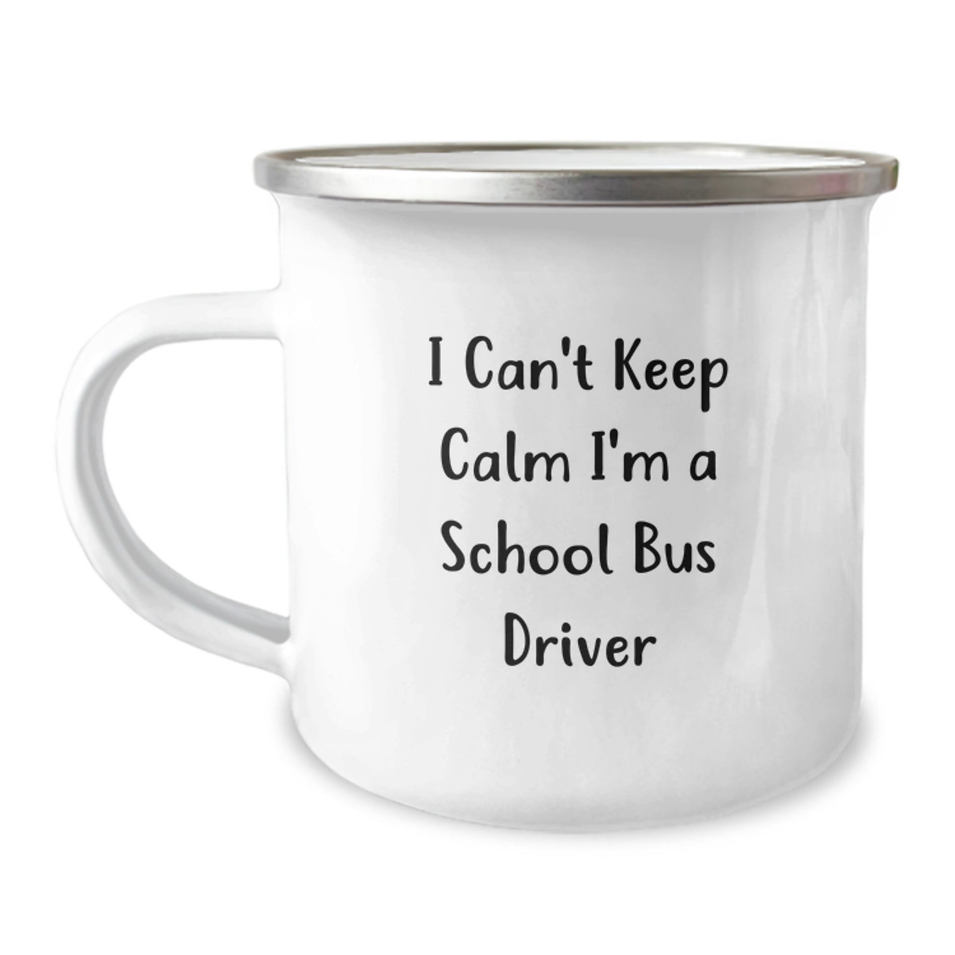 Funny School Bus Driver Gifts for Men - I Can't Keep Calm I'm A School Bus Driver Camping Mug - Unique Birthday Unique Gift from Friends - Image 1