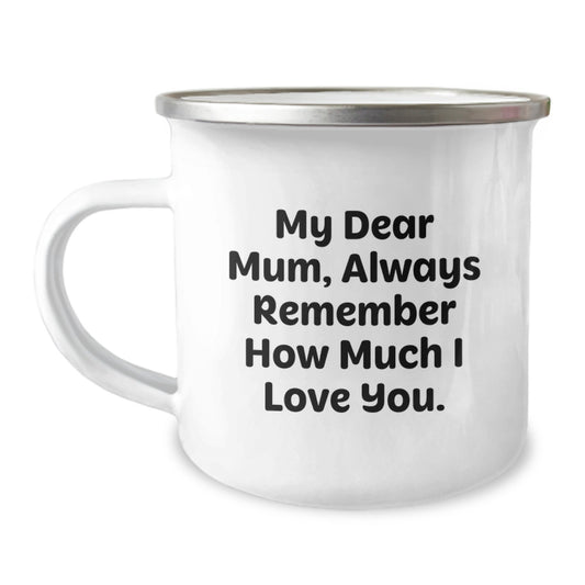 Funny Camping Mug Gifts from Family for Mum - Always Remember How Much I Love You. - Image 1