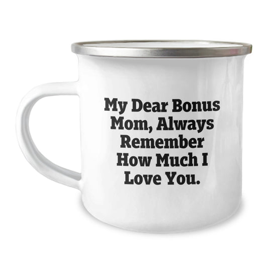 Cute Bonus Mom Gifts, Funny Camping Mug for Valentine's, 'My Dear Bonus Mom Always Remember How Much I Love You' - Gifts from Men, Family, Women to Bonus Mom, Unique Valentine's Gifts - Image 1