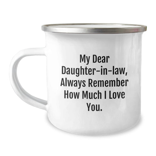 Funny Daughter-in-law Gifts - Daughter-in-law Camping Mug, Always Remember How Much I Love You, Valentine's Unique Gifts from Men to Daughter-in-law - Image 1