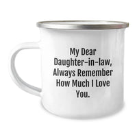 Load image into Gallery viewer, Funny Daughter-in-law Gifts - Daughter-in-law Camping Mug, Always Remember How Much I Love You, Valentine's Unique Gifts from Men to Daughter-in-law - Image 1
