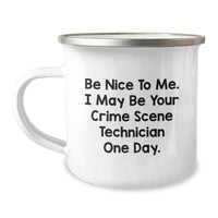 Load image into Gallery viewer, Funny Crime Scene Technician Camping Mug Gifts for Men from Friends on Valentine's - Be Nice To Me, I May Be Your Crime Scene Technician One Day - Image 1
