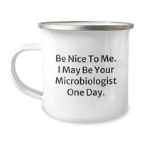 Load image into Gallery viewer, Funny Microbiologist Gifts for Him, Valentine's Unique Camping Mug, Be Nice To Me Quote, Funny Gifts from Men to Microbiologist Friends - Image 1
