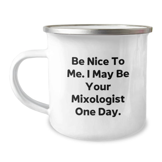 Gifts from Men to Mixologist Dad - Be Nice To Me I May Be Your Mixologist One Day Camping Mug for Father's Day - Image 1