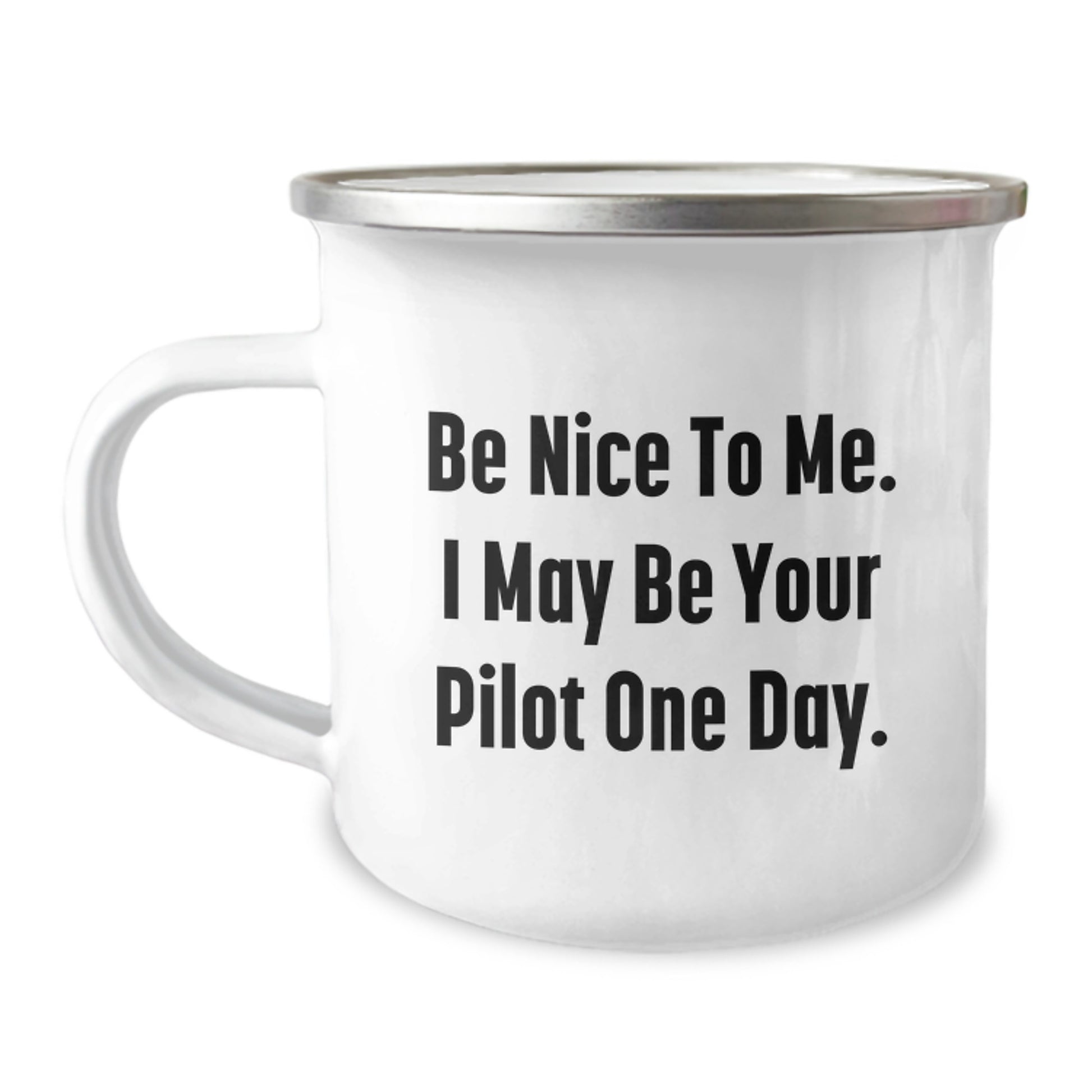 Funny Pilot Gifts from Friends for Birthday Unique Gifts - Pilot Camping Mug, Be Nice To Me - Image 1