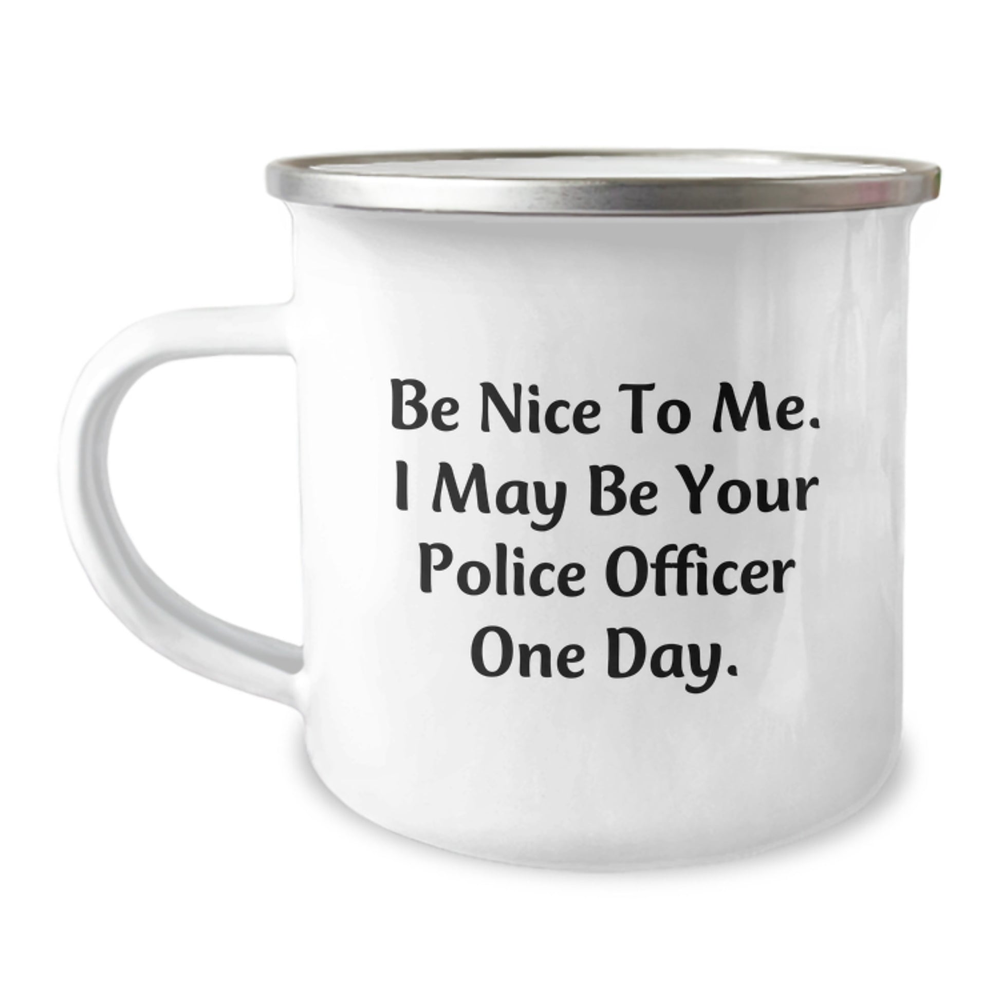 Funny Police Officer Gifts for Men, 'Be Nice To Me' Camping Mug, Birthday Unique - Image 1