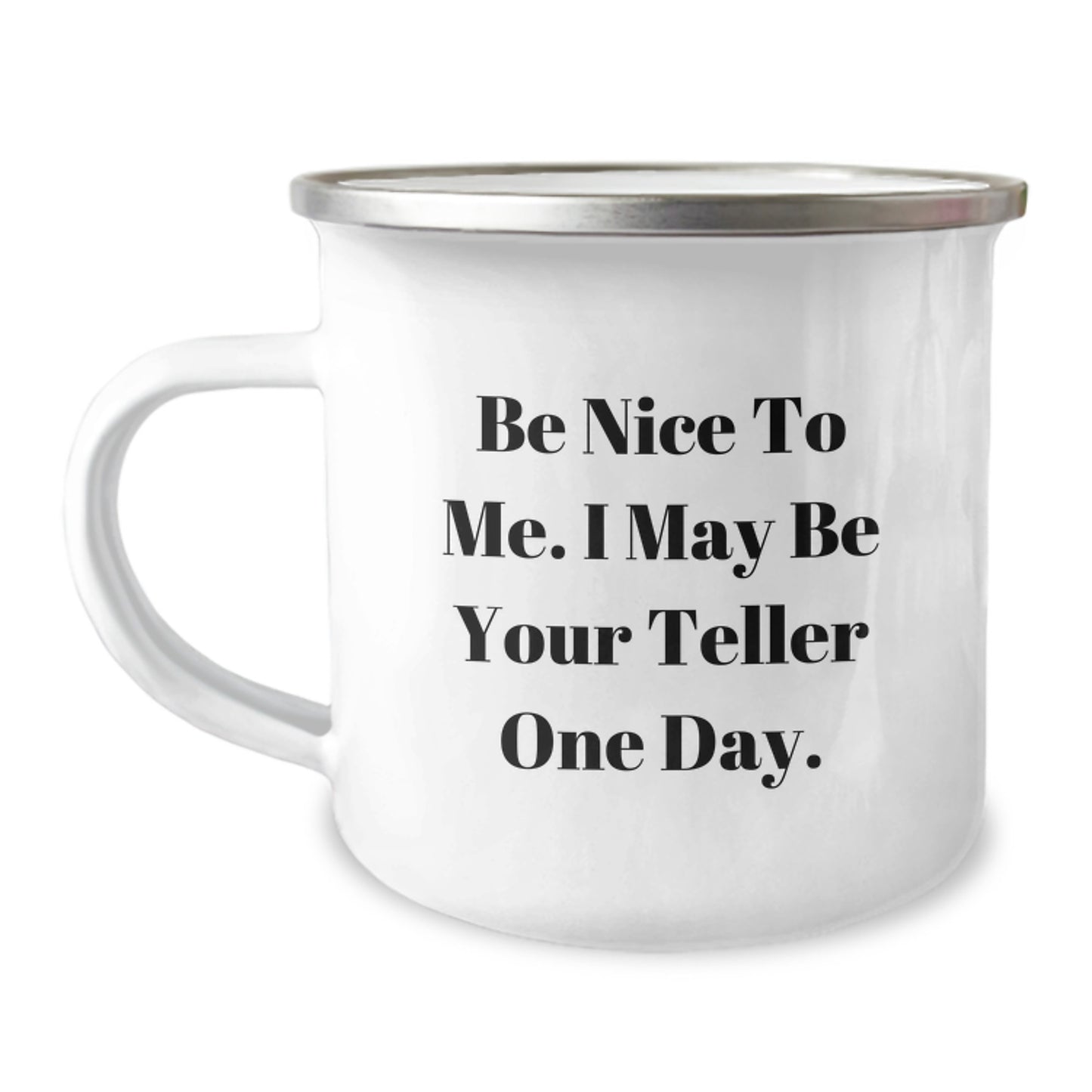 Funny Teller Camping Mug Gifts from Friends and Family - Be Nice To Me, Inspirational Gifts for Teller, Gift Ideas for Father's Day - Image 1