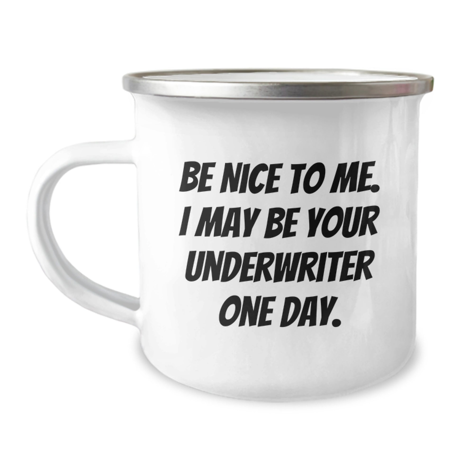 Funny Underwriter Quotes Gifts from Men to Underwriter Friends - Underwriter Camping Mug for Father's Day Unique Gifts - Image 1