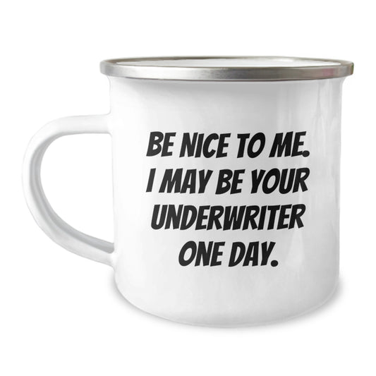 Funny Underwriter Quotes Gifts from Men to Underwriter Friends - Underwriter Camping Mug for Father's Day Unique Gifts - Image 1