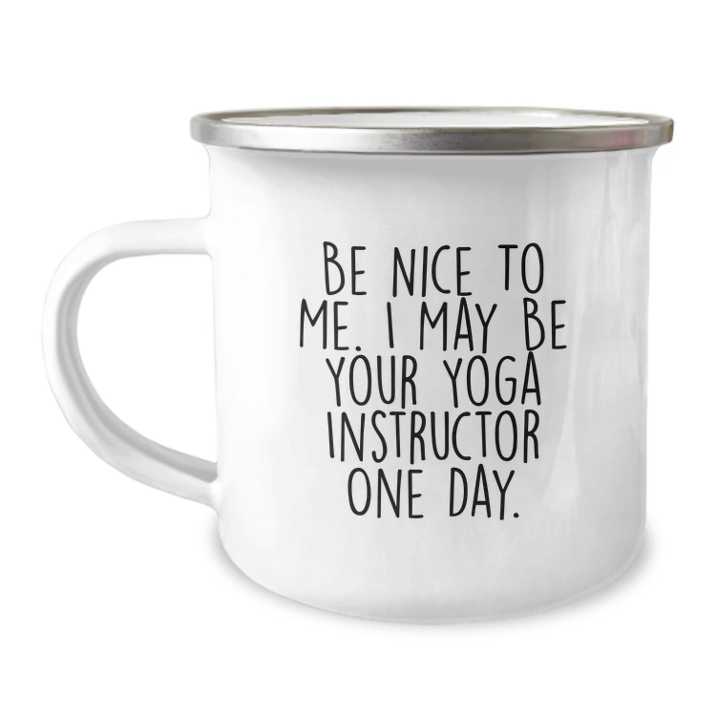 Funny Yoga Instructor Gifts - Be Nice To Me Camping Mug for Yoga Instructor Friends - Valentine's Unique Gifts from Men to Yoga Instructor Women - Image 1
