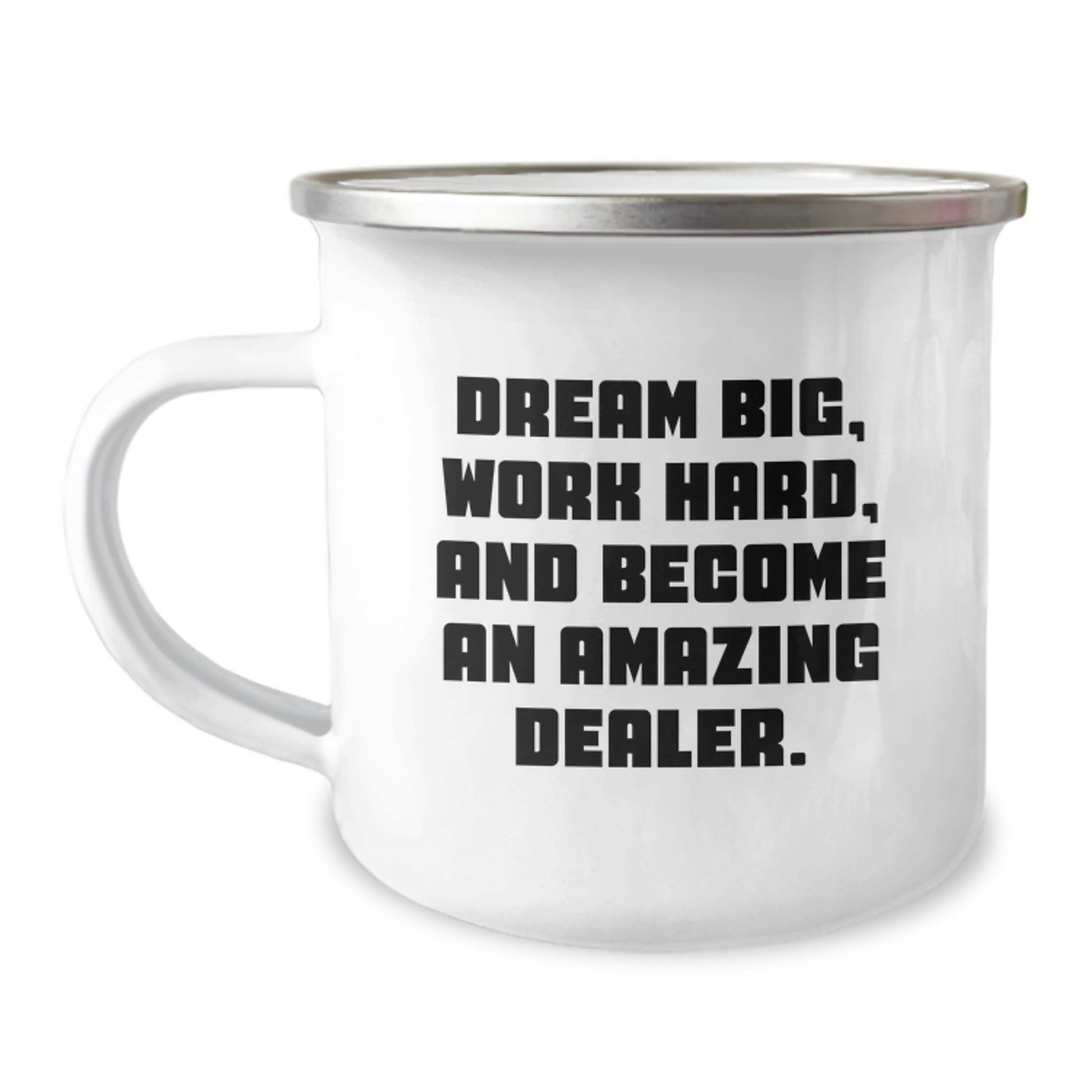 Funny Camping Mug for Graduation Unique Gifts - Inspirational Quote for Dealers from Friends - Image 1