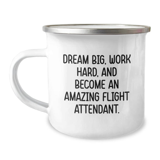 Flight Attendant Gift Ideas, Graduation Unique Gifts, Camping Mug for Friends and Family - 'Dream Big, Work Hard, And Become An Amazing Flight Attendant' Funny Quote - Image 1
